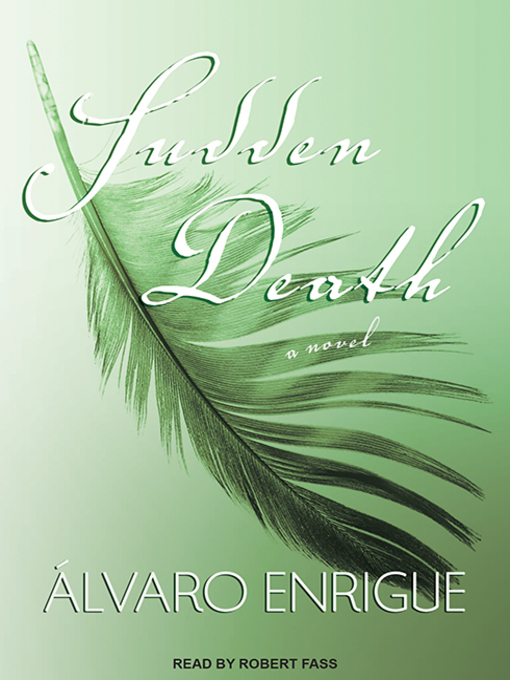 Title details for Sudden Death by Álvaro Enrigue - Wait list